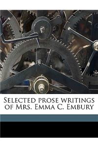 Selected Prose Writings of Mrs. Emma C. Embury