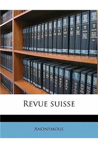 Revue Suiss, Volume 19