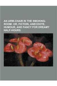 An Arm-Chair in the Smoking-Room