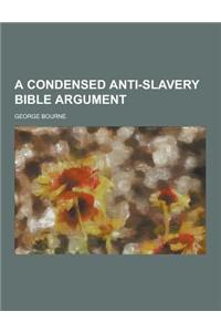 A Condensed Anti-Slavery Bible Argument