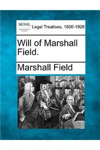 Will of Marshall Field.