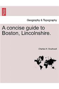 Concise Guide to Boston, Lincolnshire.
