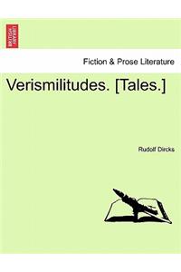 Verismilitudes. [Tales.]