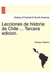 Lecciones de historia de Chile ... Tercera edicion. tomo primero.