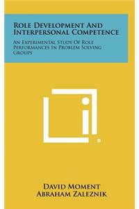 Role Development and Interpersonal Competence