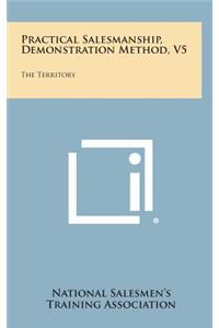 Practical Salesmanship, Demonstration Method, V5