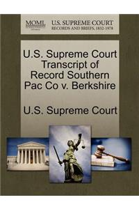 U.S. Supreme Court Transcript of Record Southern Pac Co V. Berkshire