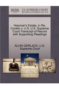 Heizman's Estate, in Re; Conklin V. U.S. U.S. Supreme Court Transcript of Record with Supporting Pleadings