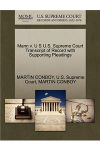 Mann V. U S U.S. Supreme Court Transcript of Record with Supporting Pleadings
