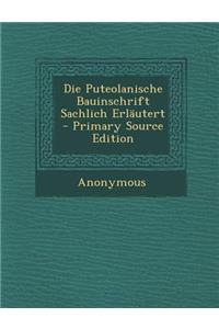 Die Puteolanische Bauinschrift Sachlich Erlautert