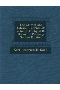 Crimea and Odessa, Journal of a Tour, Tr. by J.B. Horner