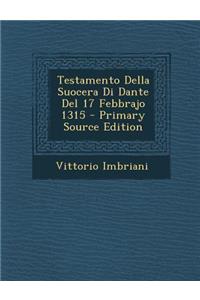 Testamento Della Suocera Di Dante del 17 Febbrajo 1315