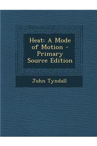 Heat: A Mode of Motion