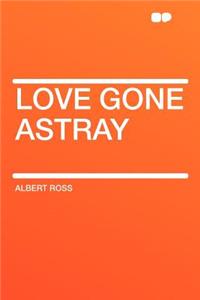 Love Gone Astray