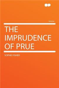 The Imprudence of Prue