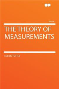 The Theory of Measurements
