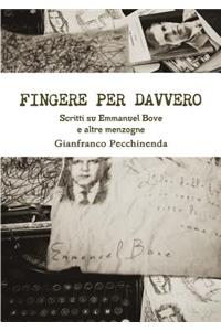 Fingere per davvero. Scritti su Emmanuel Bove e altre menzogne