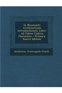 In Nicomachi Arithmeticam Introductionem Liber