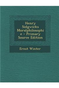 Henry Sidgwicks Moralphilosophie