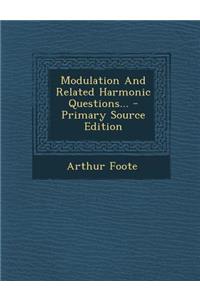 Modulation and Related Harmonic Questions...