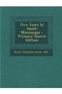 Five Years in South Mississippi