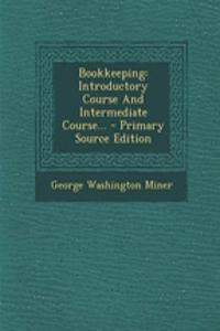 Bookkeeping: Introductory Course and Intermediate Course...