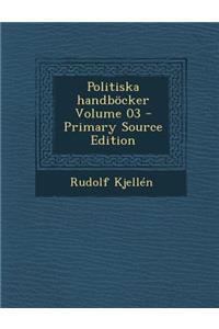 Politiska Handbocker Volume 03 - Primary Source Edition