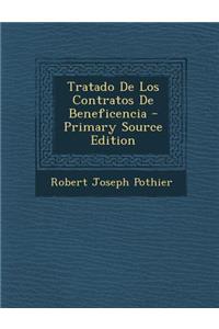 Tratado de Los Contratos de Beneficencia - Primary Source Edition
