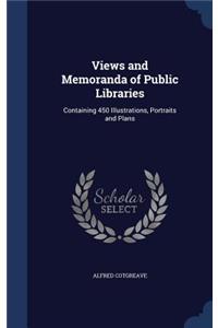 Views and Memoranda of Public Libraries
