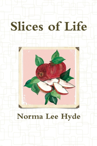 Slices of Life