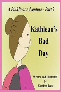 PinkBoat Adventure - Part 2: Kathlean's Bad Day