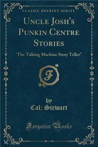 Uncle Josh's Punkin Centre Stories