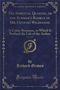 The Spiritual Quixote, or the Summer's Ramble of Mr. Geoffry Wildgoose, Vol. 2 of 2