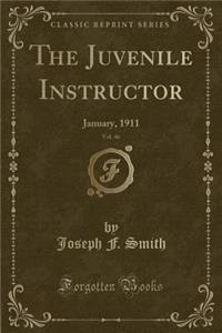 The Juvenile Instructor, Vol. 46