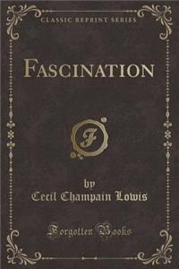 Fascination (Classic Reprint)