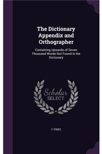 The Dictionary Appendix and Orthographer