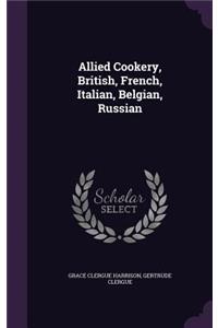Allied Cookery, British, French, Italian, Belgian, Russian
