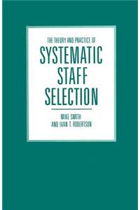 The Theory and Practice of Systematic Staff Selection