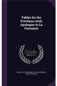 Fables for the Frivolous (with Apologies to La Fontaine)
