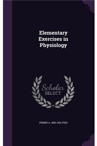 Elementary Exercises in Physiology