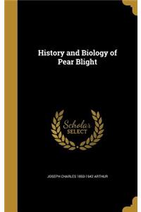 History and Biology of Pear Blight