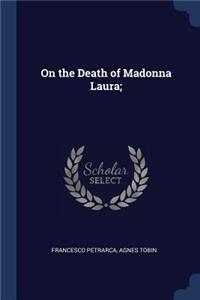 On the Death of Madonna Laura;