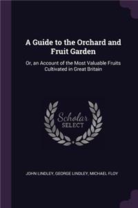 A Guide to the Orchard and Fruit Garden