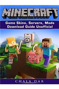 Minecraft Game Skins, Servers, Mods, Download Guide Unofficial