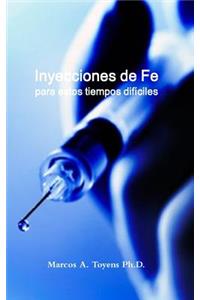 Inyecciones de Fe para estos tiempos dif?ciles