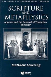 Scripture and Metaphysics: Aquinas an the Renewal of Trinitarian Theology