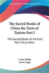 The Sacred Books of China the Texts of Taoism Part I