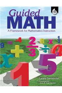 Guided Math: A Framework for Mathematics Instruction