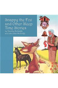 Snappy the Fox and other Sleep Time Stories