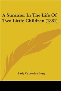 A Summer In The Life Of Two Little Children (1881)